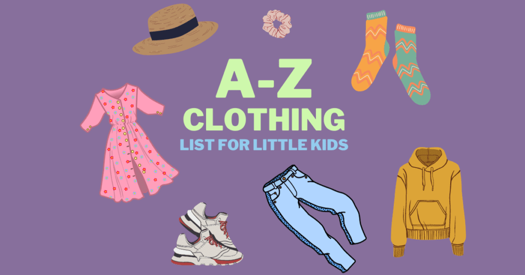 The Ultimate AZ of Clothes you can wear (Clothing starting with...) — free download