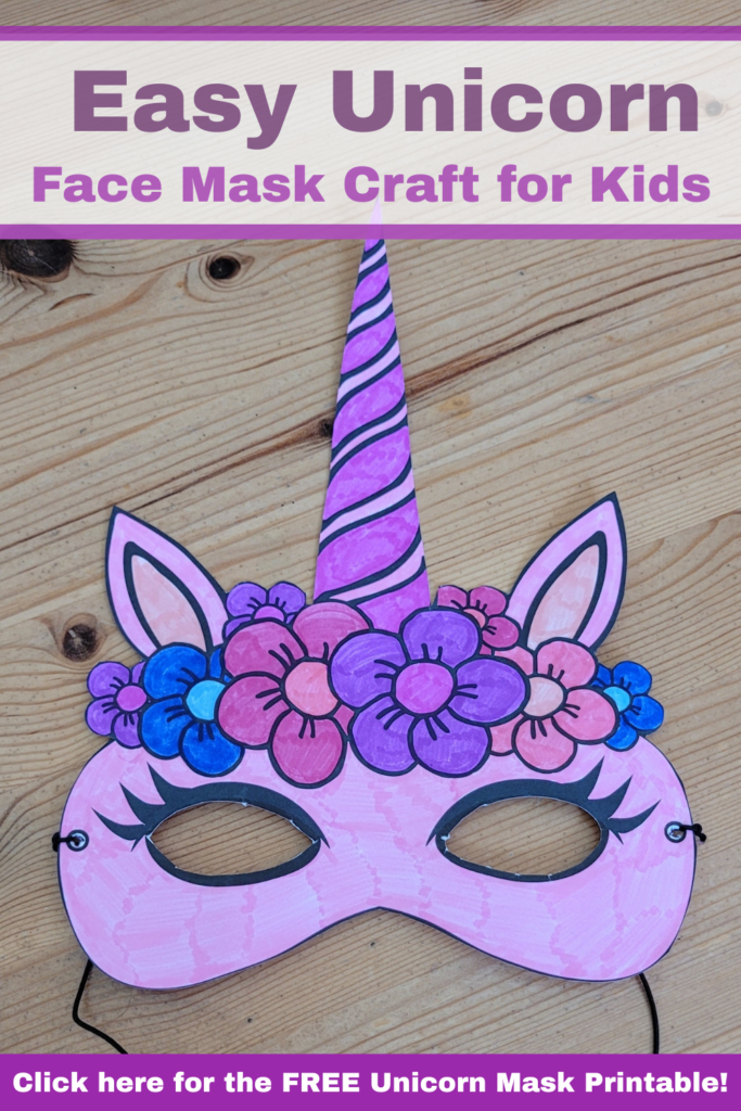 Pin text reads, easy unicorn face mask craft for kids click here for the FREE Unicorn mask printable! Image shows the finished unicorn face mask craft